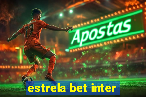 estrela bet inter